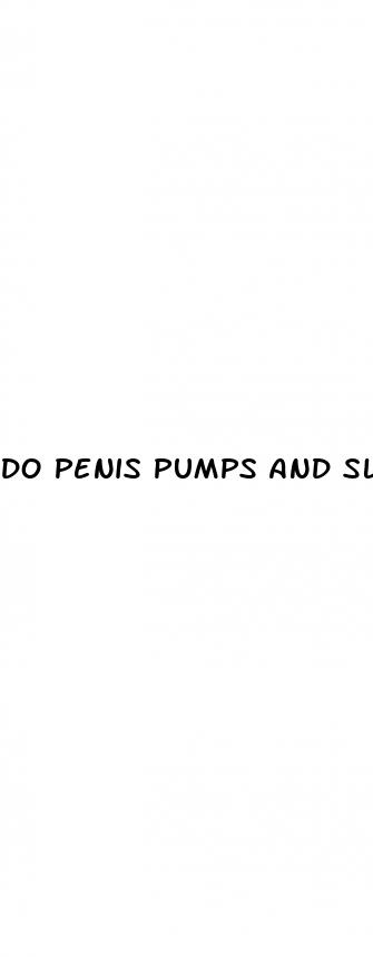 do penis pumps and sleeves work