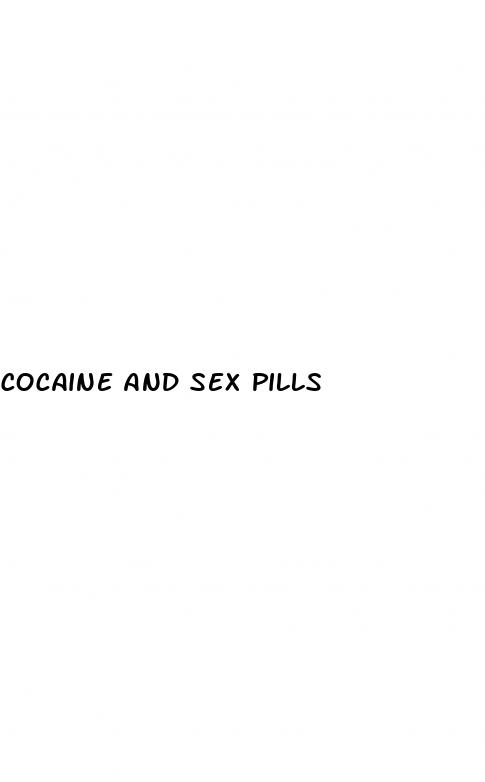 cocaine and sex pills