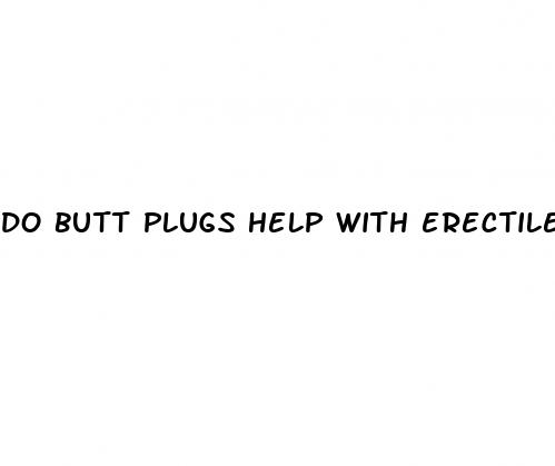 do butt plugs help with erectile dysfunction
