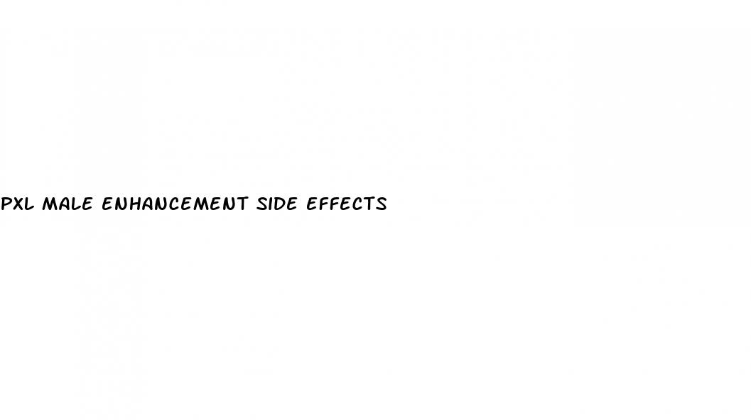 pxl male enhancement side effects