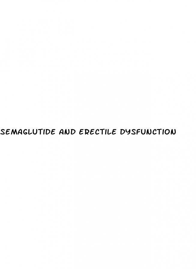 semaglutide and erectile dysfunction