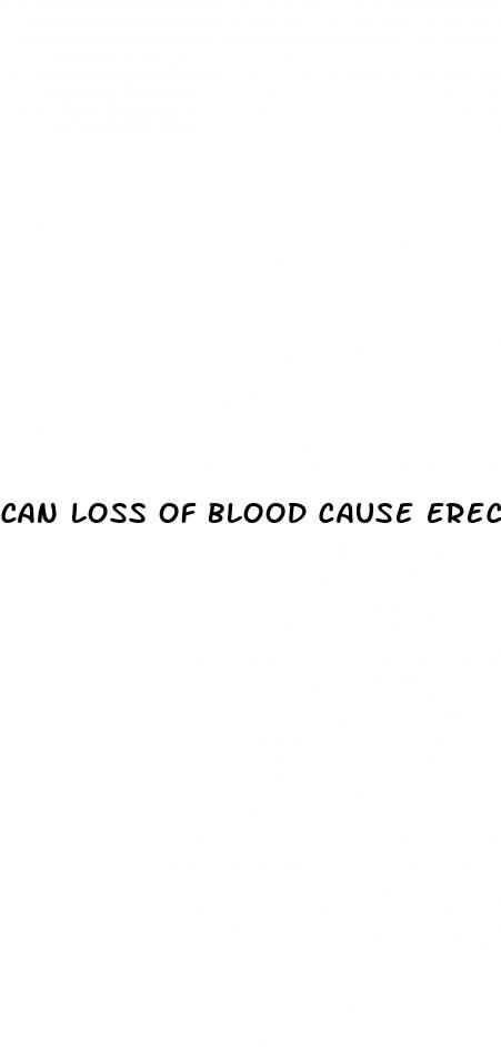 can loss of blood cause erectile dysfunction