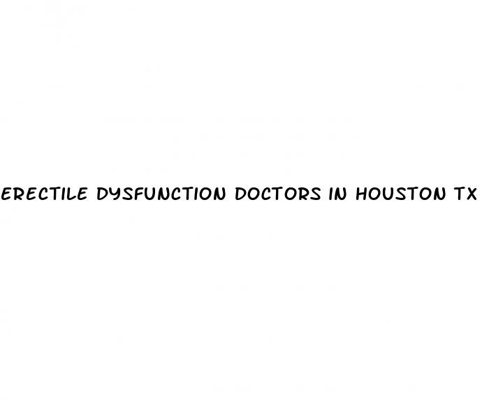 erectile dysfunction doctors in houston tx