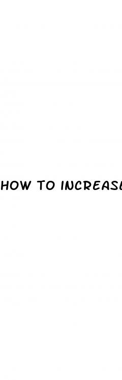 how to increase penis size naturall