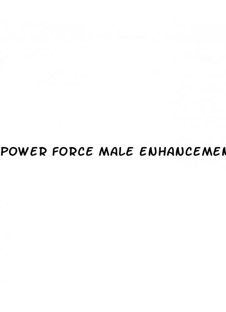 power force male enhancement website