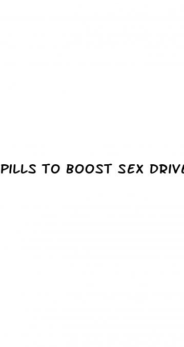 pills to boost sex drive