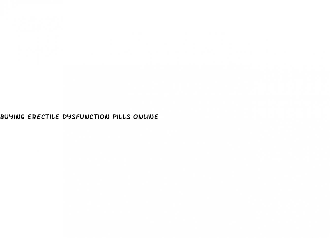 buying erectile dysfunction pills online