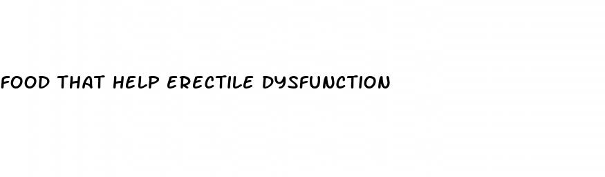 food that help erectile dysfunction