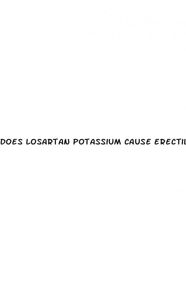 does losartan potassium cause erectile dysfunction