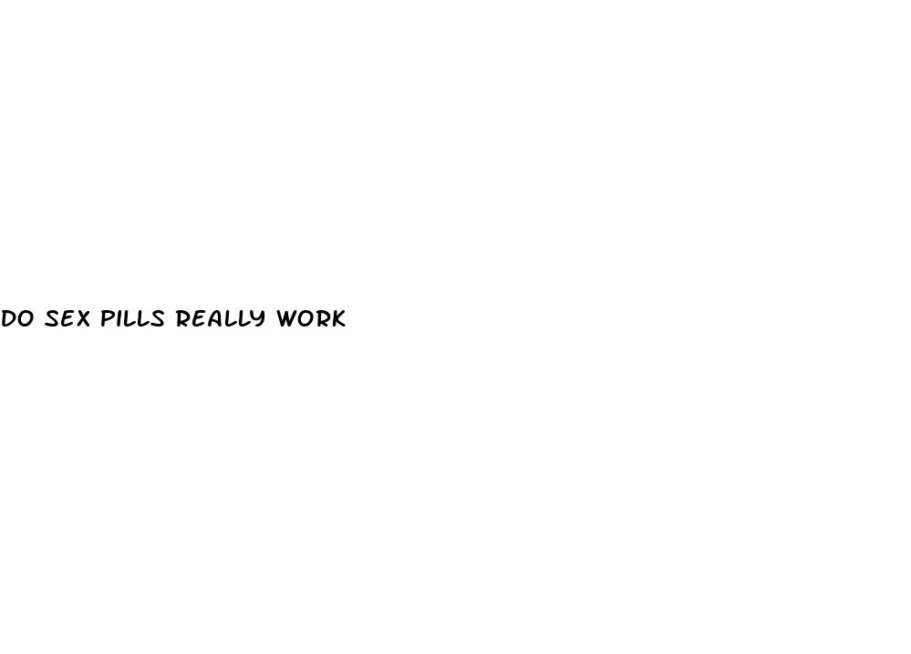 do sex pills really work