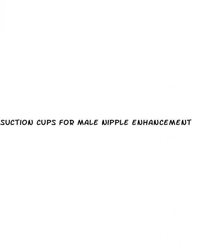 suction cups for male nipple enhancement