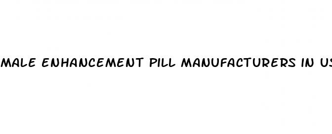 male enhancement pill manufacturers in usa