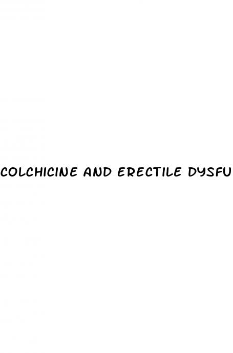 colchicine and erectile dysfunction