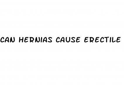 can hernias cause erectile dysfunction