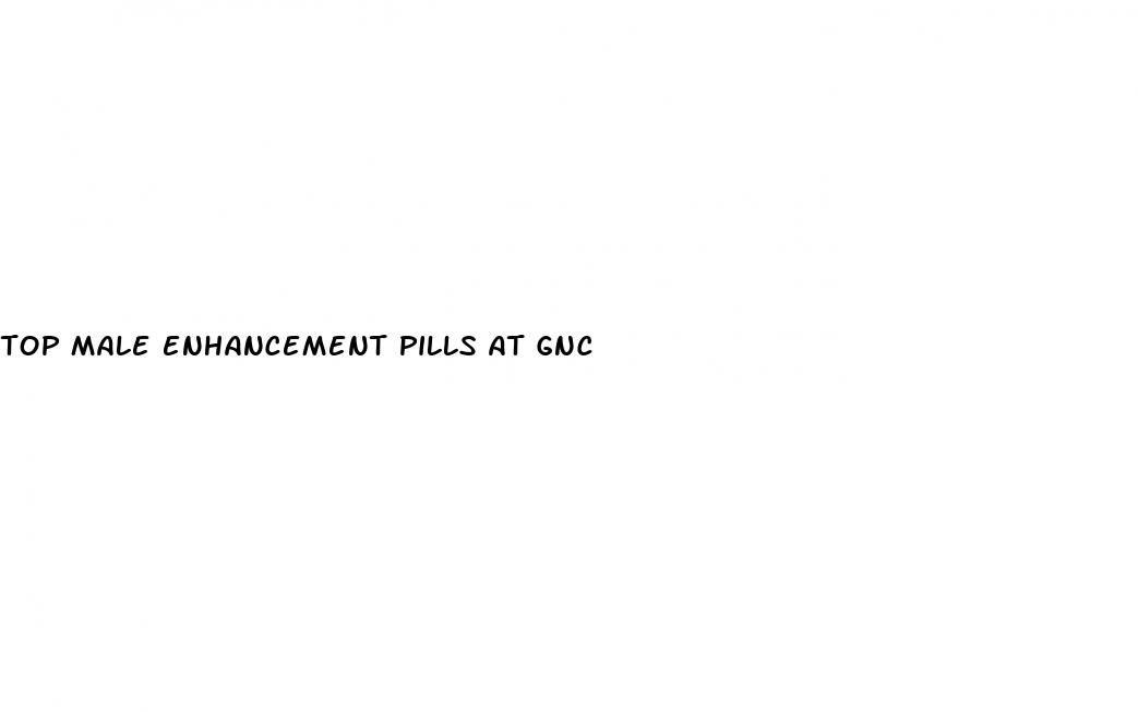 top male enhancement pills at gnc