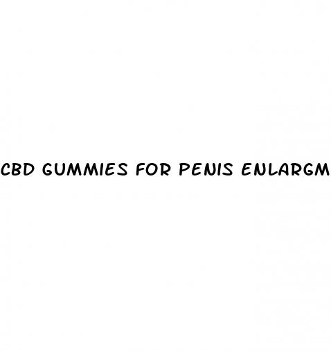 cbd gummies for penis enlargment