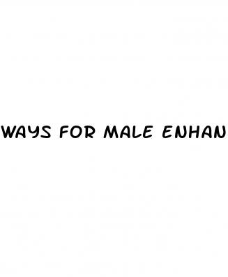 ways for male enhancement