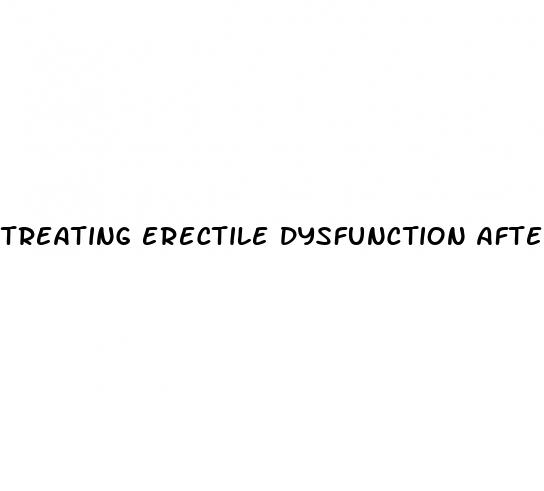 treating erectile dysfunction after prostate surgery