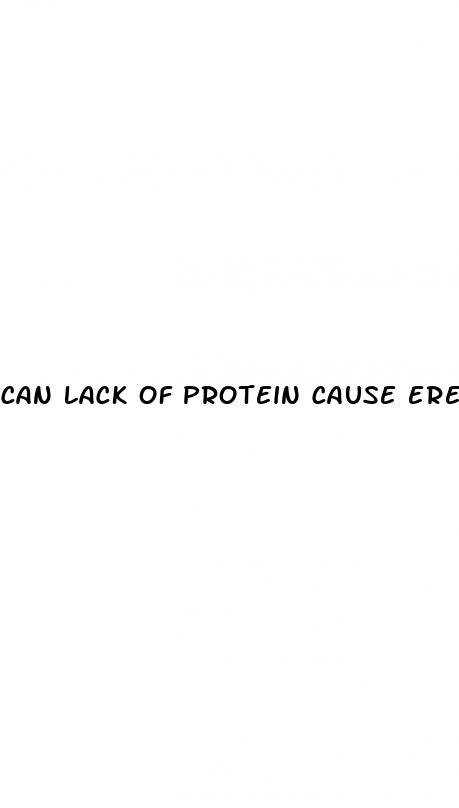 can lack of protein cause erectile dysfunction