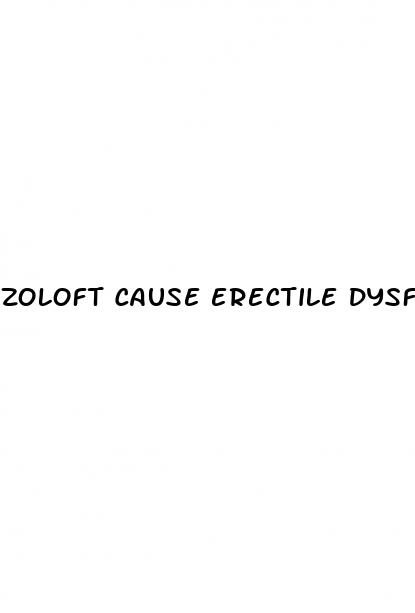 zoloft cause erectile dysfunction