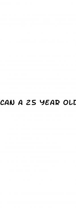 can a 25 year old have erectile dysfunction
