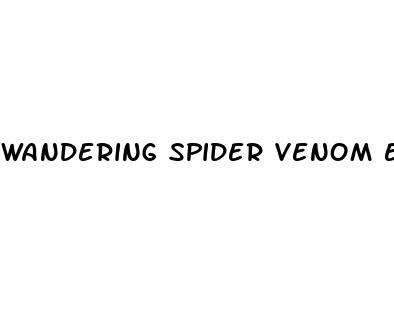 wandering spider venom erectile dysfunction