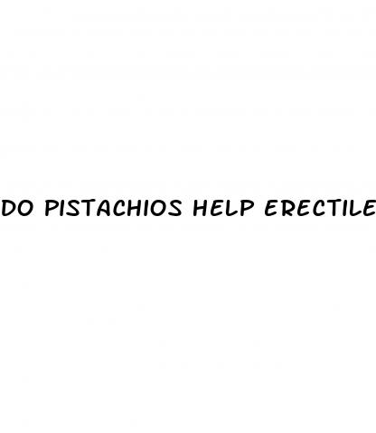 do pistachios help erectile dysfunction