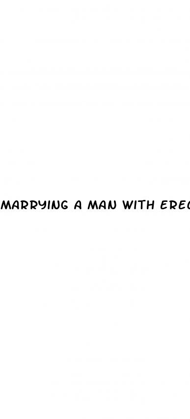marrying a man with erectile dysfunction
