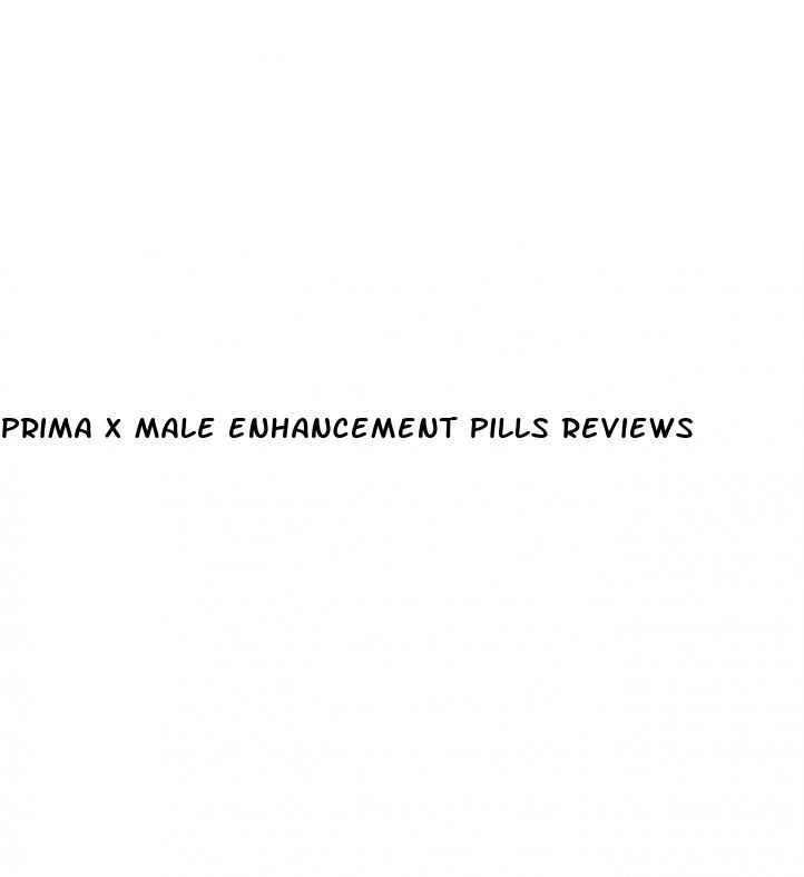 prima x male enhancement pills reviews