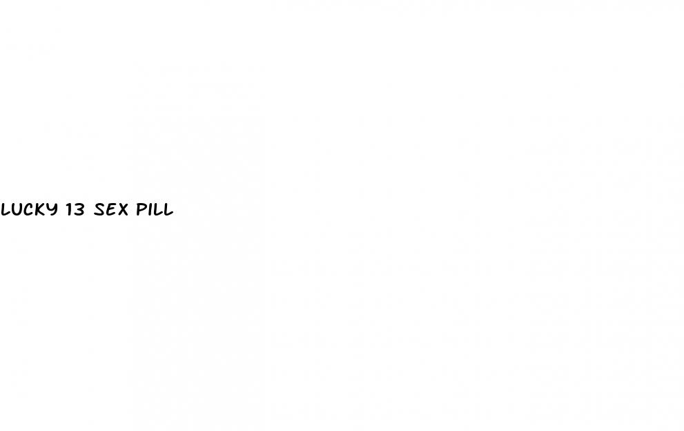 lucky 13 sex pill