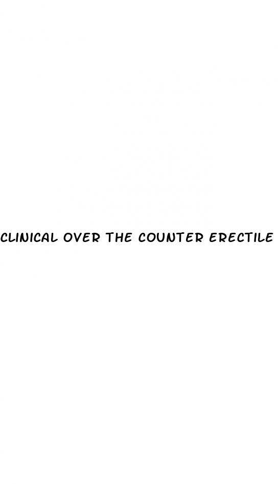 clinical over the counter erectile dysfunction