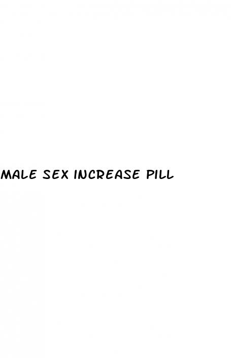 male sex increase pill