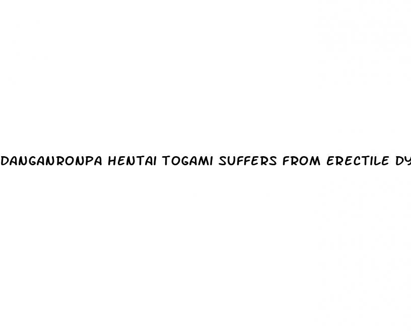 danganronpa hentai togami suffers from erectile dysfunction