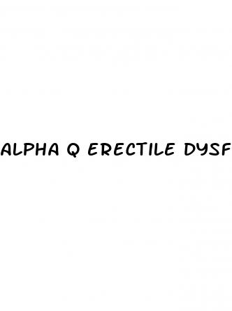 alpha q erectile dysfunction
