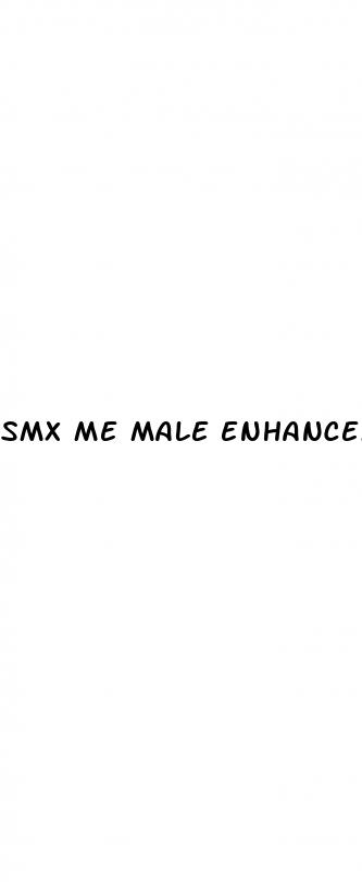 smx me male enhancement reviews