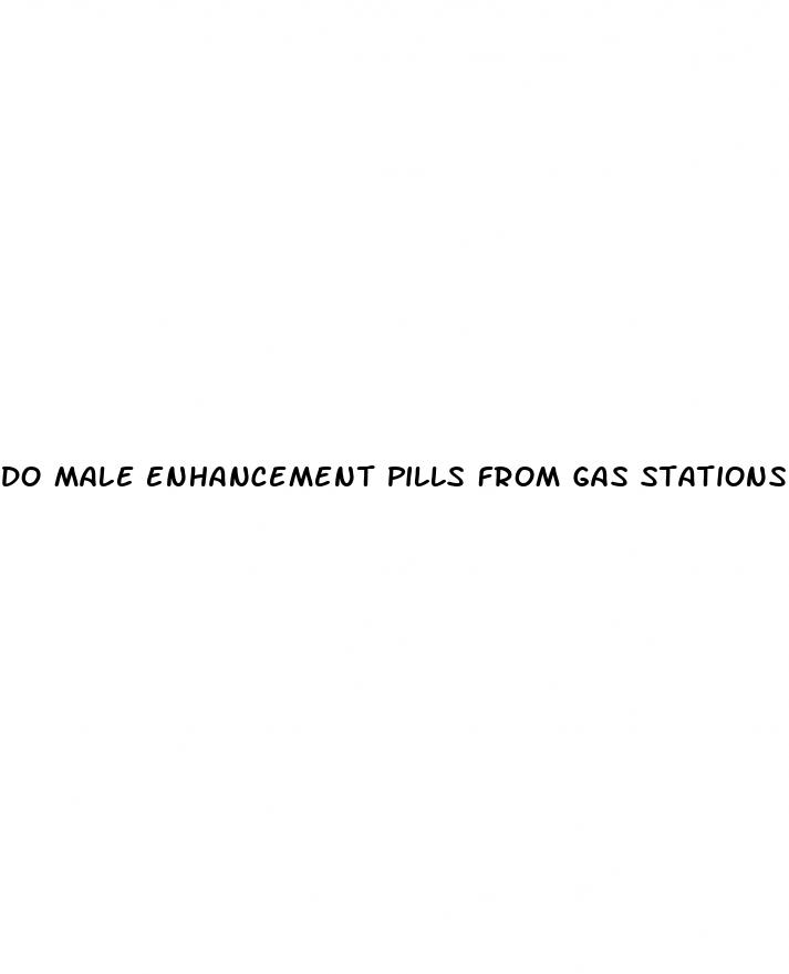 do male enhancement pills from gas stations work