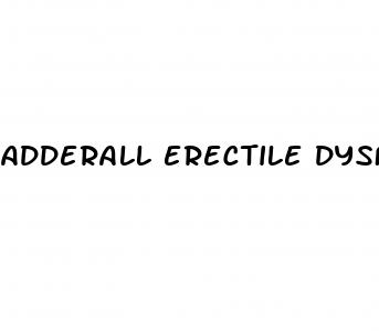 adderall erectile dysfunction permanent