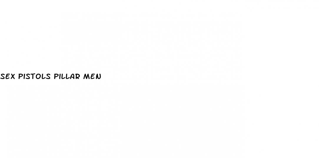 sex pistols pillar men