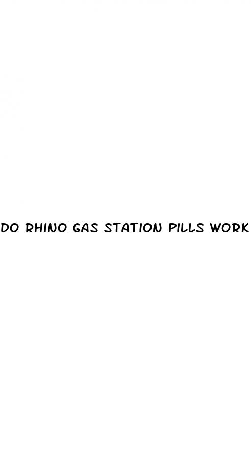 do rhino gas station pills work