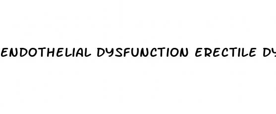 endothelial dysfunction erectile dysfunction
