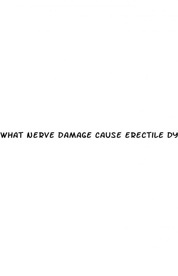 what nerve damage cause erectile dysfunction