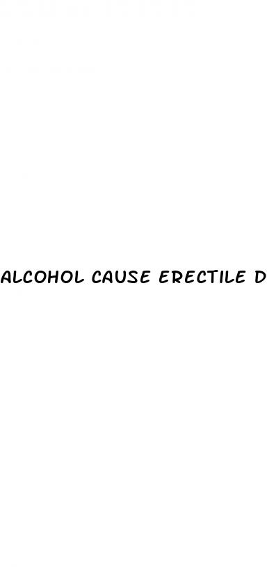 alcohol cause erectile dysfunction