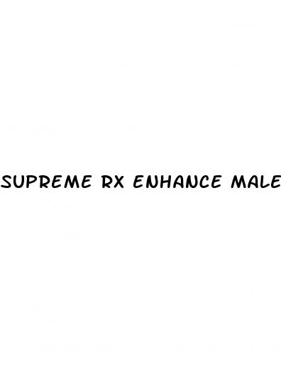 supreme rx enhance male enhancement reviews
