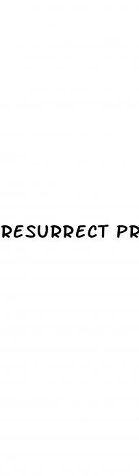 resurrect professional male enhancement pills