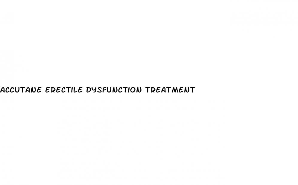 accutane erectile dysfunction treatment