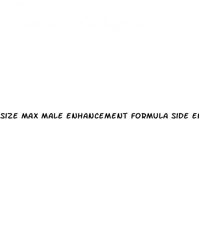 size max male enhancement formula side effects