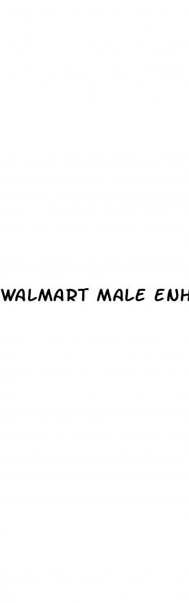 walmart male enhancement pills over the counter