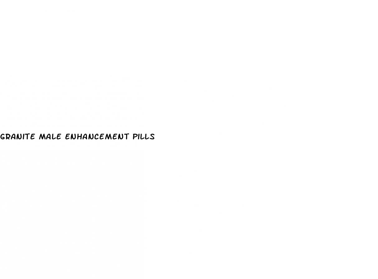 granite male enhancement pills