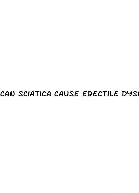 can sciatica cause erectile dysfunction
