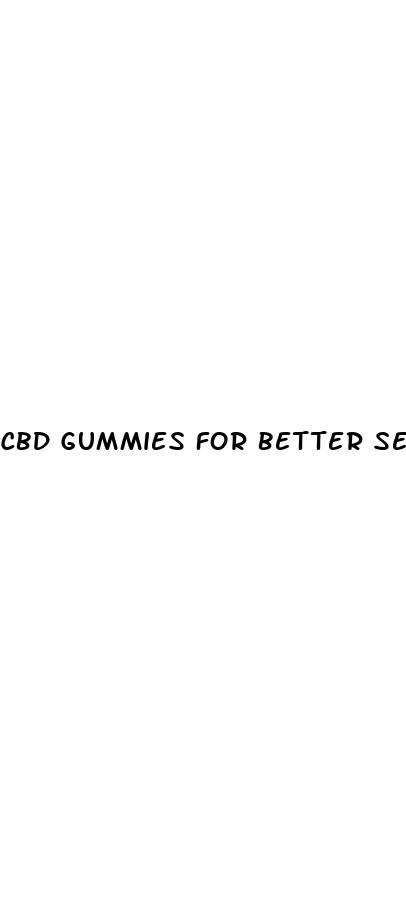 cbd gummies for better sex